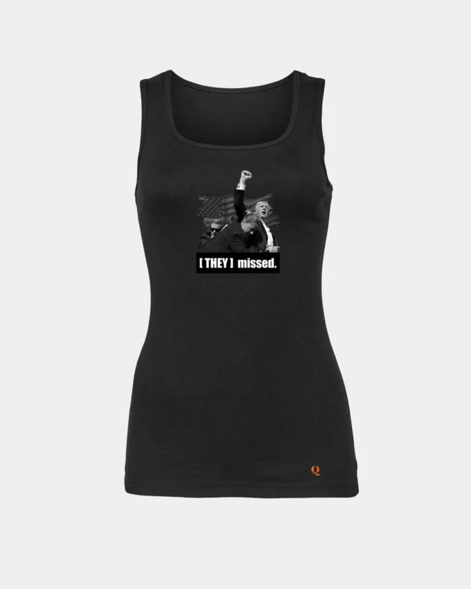 Trump They Missed Assassination Tank Top Womens Black